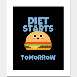 Diet Starts Tomorrow Sarcastic Posters and Art